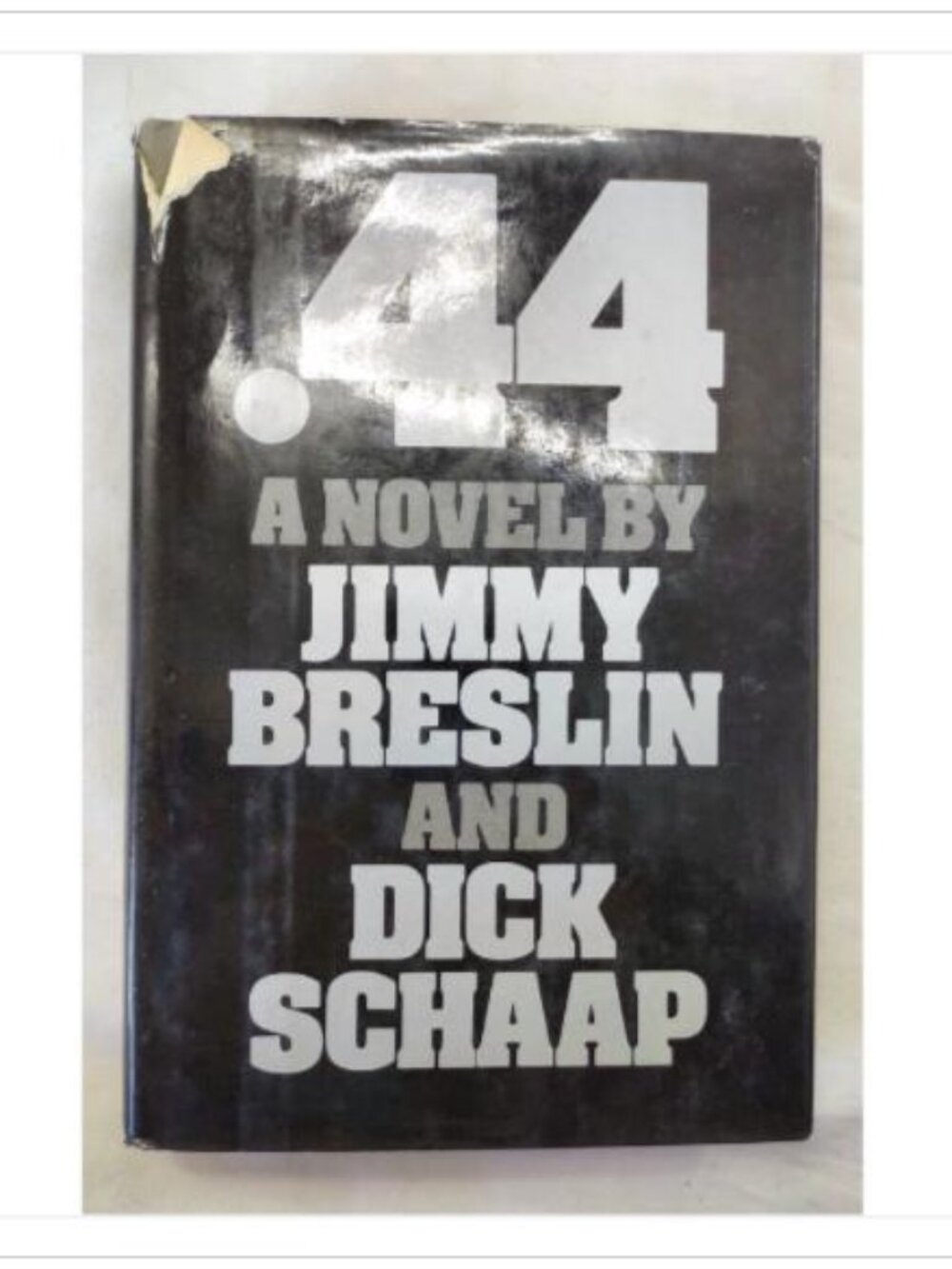 .44 A Novel by Jimmy Breslin and Dick Schaap Son of Sam True Fiction 1978 HC